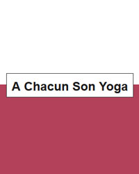Professeur Yoga A CHACUN SON YOGA