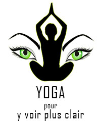 Professeur Yoga YOGA POUR Y VOIR PLUS CLAIR 